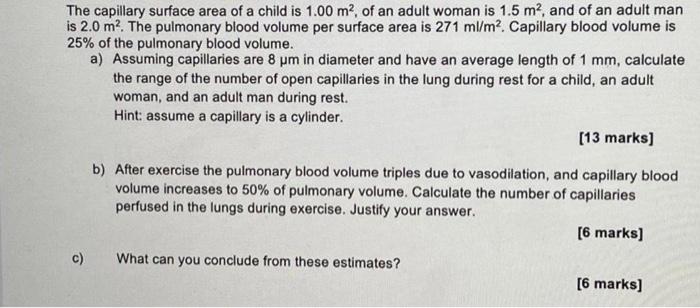 The Capillary Surface Area Of A Child Is 1 00 M2 Of An Adult Woman Is 1 5 M2 And Of An Adult Man Is 2 0 M2 The Pulmon 1