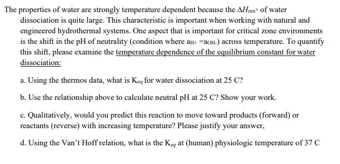 The Properties Of Water Are Strongly Temperature Dependent Because The Ahixn Of Water Dissociation Is Quite Large This 1
