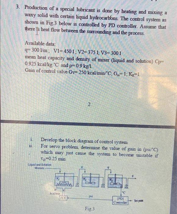 3 Production Of A Special Lubricant Is Done By Heating And Mixing A Waxy Solid With Certain Liquid Hydrocarbons The Co 1
