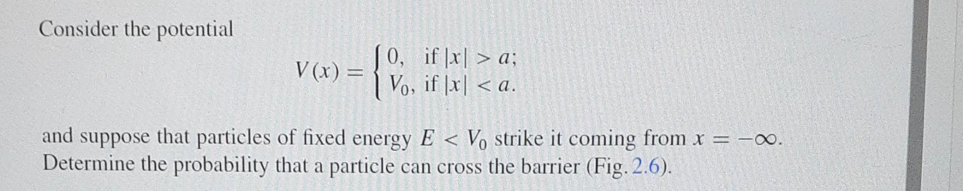 V X V S 0 X Fig 2 6 Potential Barrier Consider The Potential Jo If X A V X Vo If X A And Suppose 2