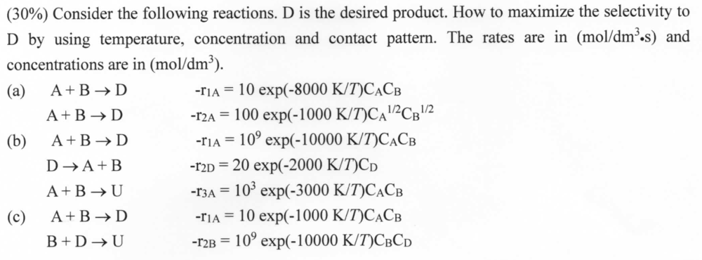 30 Consider The Following Reactions D Is The Desired Product How To Maximize The Selectivity To D By Using Temperat 1