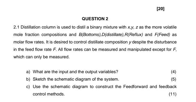 20 Question 2 2 1 Distillation Column Is Used To Distil A Binary Mixture With X Y Z As The More Volatile Mole Fraction 1