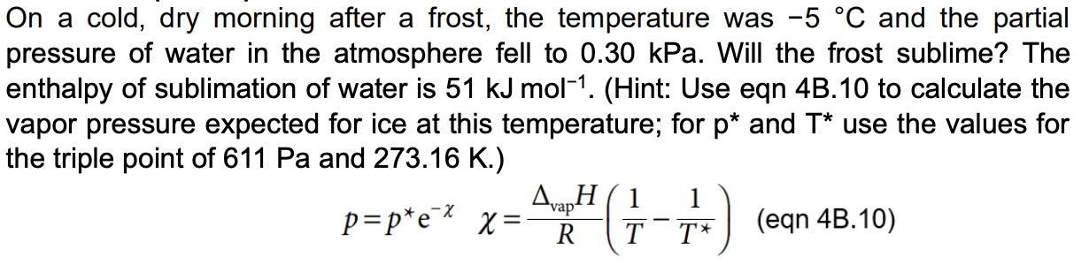 On A Cold Dry Morning After A Frost The Temperature Was 5 C And The Partial Pressure Of Water In The Atmosphere Fell 1