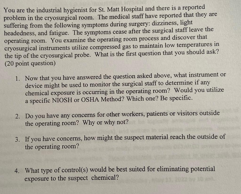 You Are The Industrial Hygienist For St Matt Hospital And There Is A Reported Problem In The Cryosurgical Room The Med 1