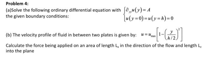 Problem 4 A Solve The Following Ordinary Differential Equation With Sou Y A The Given Boundary Conditions Lu Y 0 X 1