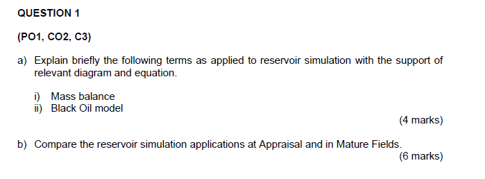 Question 1 Po1 Co2 C3 A Explain Briefly The Following Terms As Applied To Reservoir Simulation With The Support Of 1
