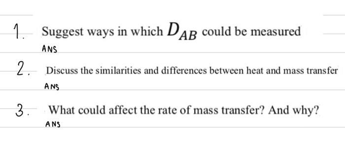 1 Suggest Ways In Which Dab Could Be Measured Ans 2 Discuss The Similarities And Differences Between Heat And Mass Tra 1