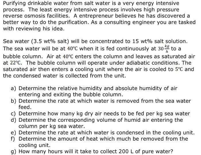 Purifying Drinkable Water From Salt Water Is A Very Energy Intensive Process The Least Energy Intensive Process Involve 1