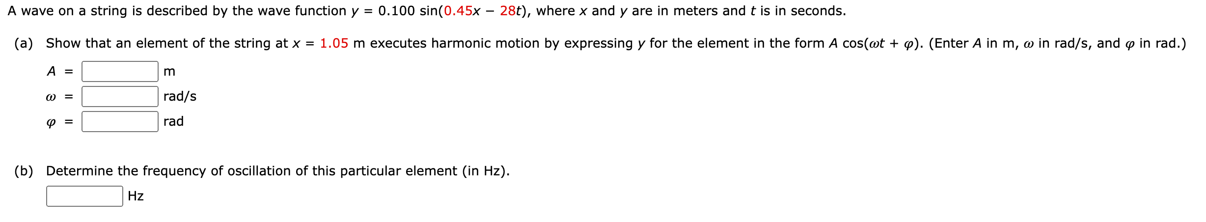 A Wave On A String Is Described By The Wave Function Y 0 100 Sin 0 45x 28t Where X And Y Are In Meters And T Is In 1