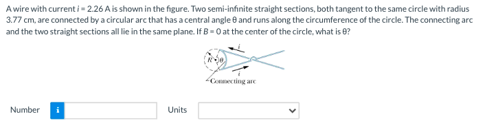A Wire With Current I 2 26 A Is Shown In The Figure Two Semi Infinite Straight Sections Both Tangent To The Same Cir 1
