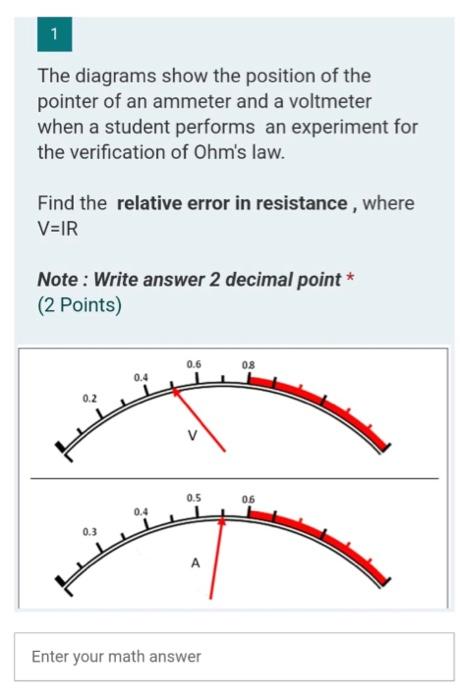 1 The Diagrams Show The Position Of The Pointer Of An Ammeter And A Voltmeter When A Student Performs An Experiment For 1