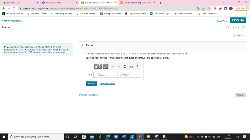 133 Whatsapp X My Pearson Place X E Mastering Physics Prova In Itinere X C Get Homework Help With Chege X X La 1 A 1