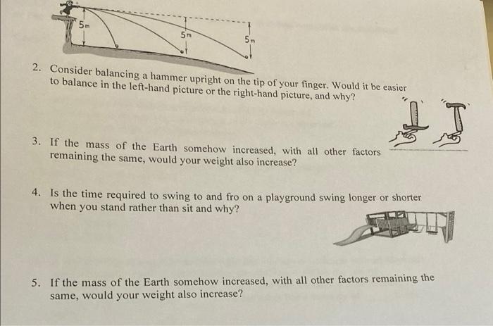 5 5m 5 2 Consider Balancing A Hammer Upright On The Tip Of Your Finger Would It Be Easier To Balance In The Left Hand 1