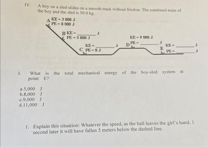 Iv A Boy On A Sled Slides On A Smooth Track Without Friction The Combined Mass Of The Boy And The Sled Is 50 0 Kg Ke 1