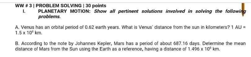 Ww 3 Problem Solving 1 30 Points I Planetary Motion Show All Pertinent Solutions Involved In Solving The Following Pr 1