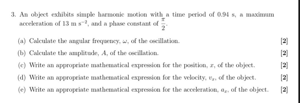 3 An Object Exhibits Simple Harmonic Motion With A Time Period Of 0 94 S A Maximum Acceleration Of 13 M S 2 And A Pha 1