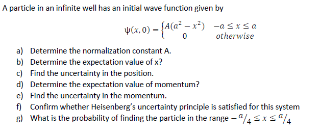 A Particle In An Infinite Well Has An Initial Wave Function Given By X 0 Aa X Sxsa 0 Otherwise A Determine T 1