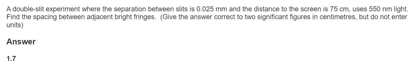 A Double Slit Experiment Where The Separation Between Slits Is 0 025 Mm And The Distance To The Screen Is 75 Cm Uses 55 1