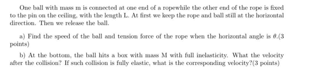 One Ball With Mass M Is Connected At One End Of A Ropewhile The Other End Of The Rope Is Fixed To The Pin On The Ceiling 1