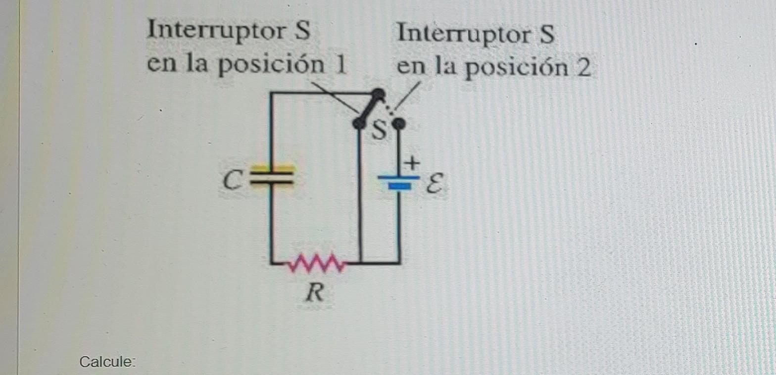 Interruptor S En La Posicion 1 Interruptor S En La Posicion 2 S C E I Lun R Calcule 1