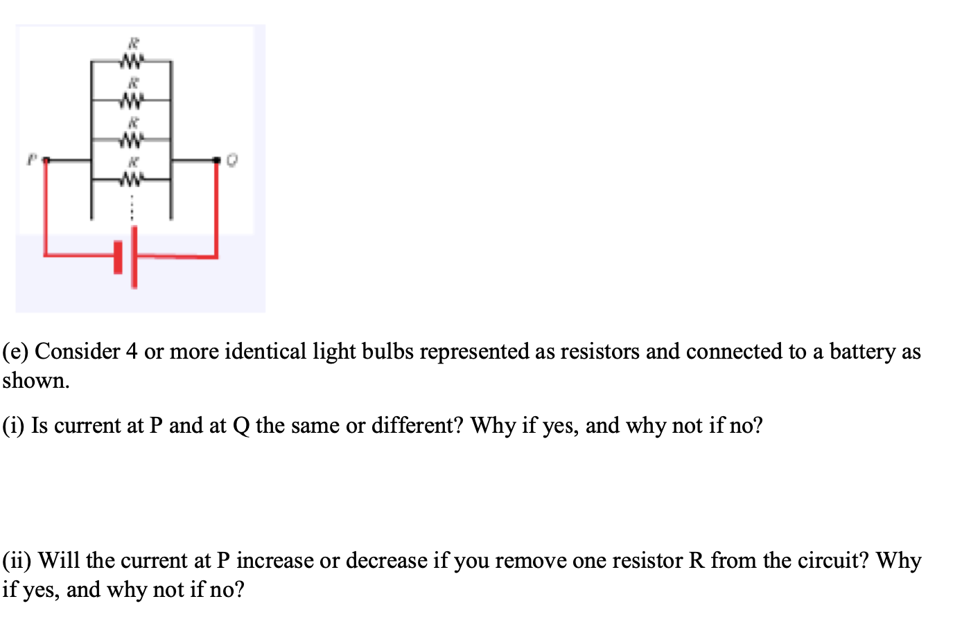 W W W E Consider 4 Or More Identical Light Bulbs Represented As Resistors And Connected To A Battery As Shown I Is 1