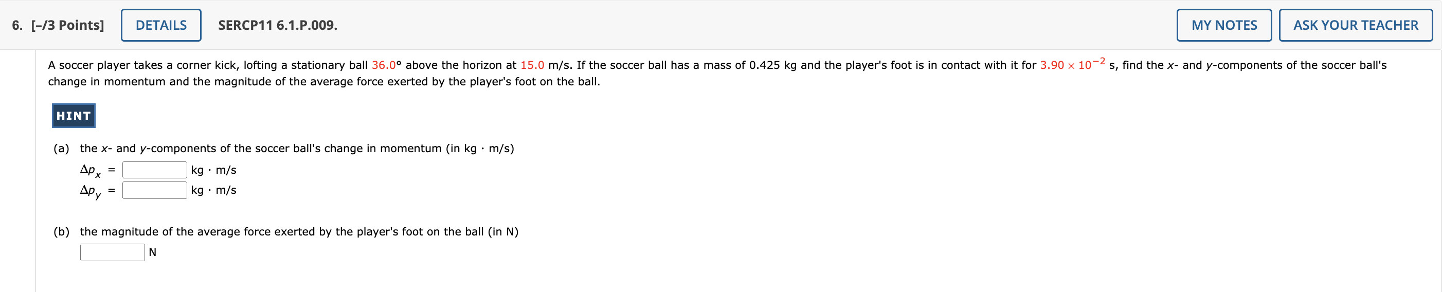 6 13 Points Details Sercp11 6 1 P 009 My Notes Ask Your Teacher 2 S Find The X And Y Components Of The Soccer Ba 1
