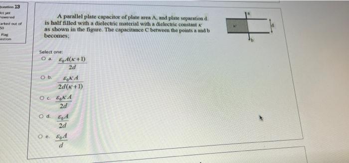 I 19 Doty Wered Arhed Out Of 50 F Estion A Parallel Plate Capacitor Of Plate Trek A And Plate Separation De Is Half Fil 1