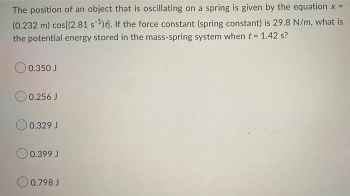 An Object With Mass 0 360 Kg Attached To A Spring With Spring Constant K 10 0 N M Is Moving On A Horizontal Friction 2