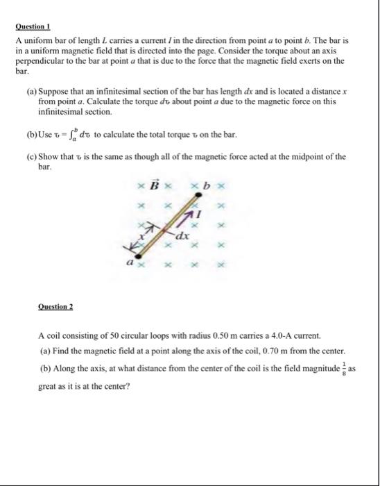 Question 1 A Uniform Bar Of Length L Carries A Current In The Direction From Point A To Point B The Bar Is In A Uniform 1