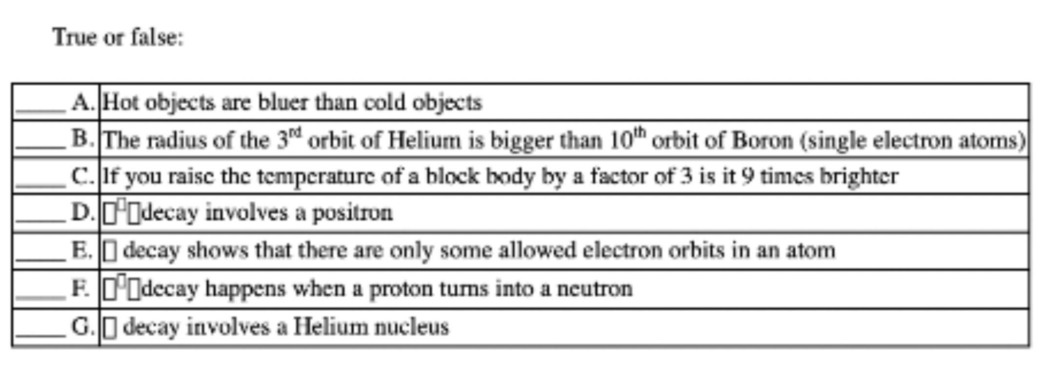 True Or False A Hot Objects Are Bluer Than Cold Objects B The Radius Of The 3m Orbit Of Helium Is Bigger Than 10th Orb 1