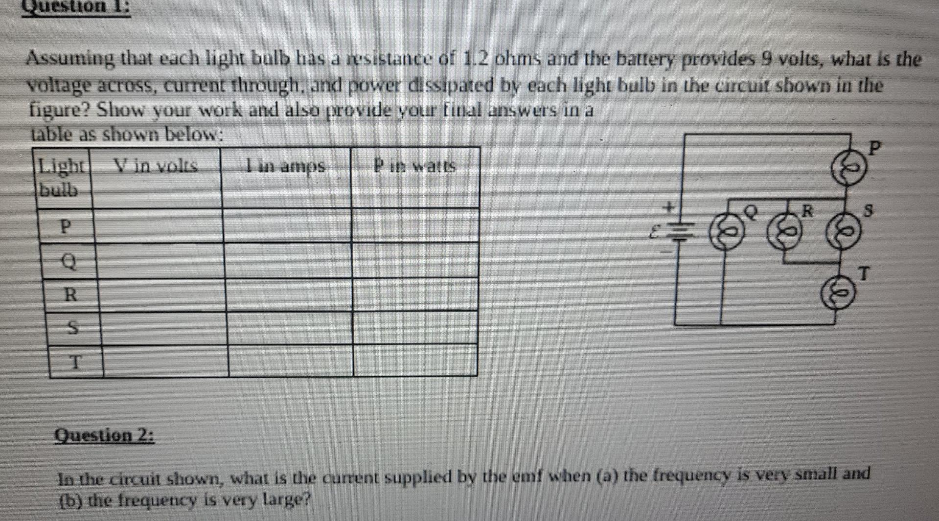 Question 1 Assuming That Each Light Bulb Has A Resistance Of 1 2 Olims And The Battery Provides 9 Volts What Is The Yo 1