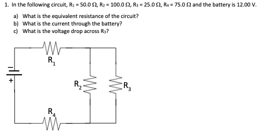 1 In The Following Circuit R 50 052 R2 100 0 2 R3 25 02 R4 75 02 And The Battery Is 12 00 V A What Is 1