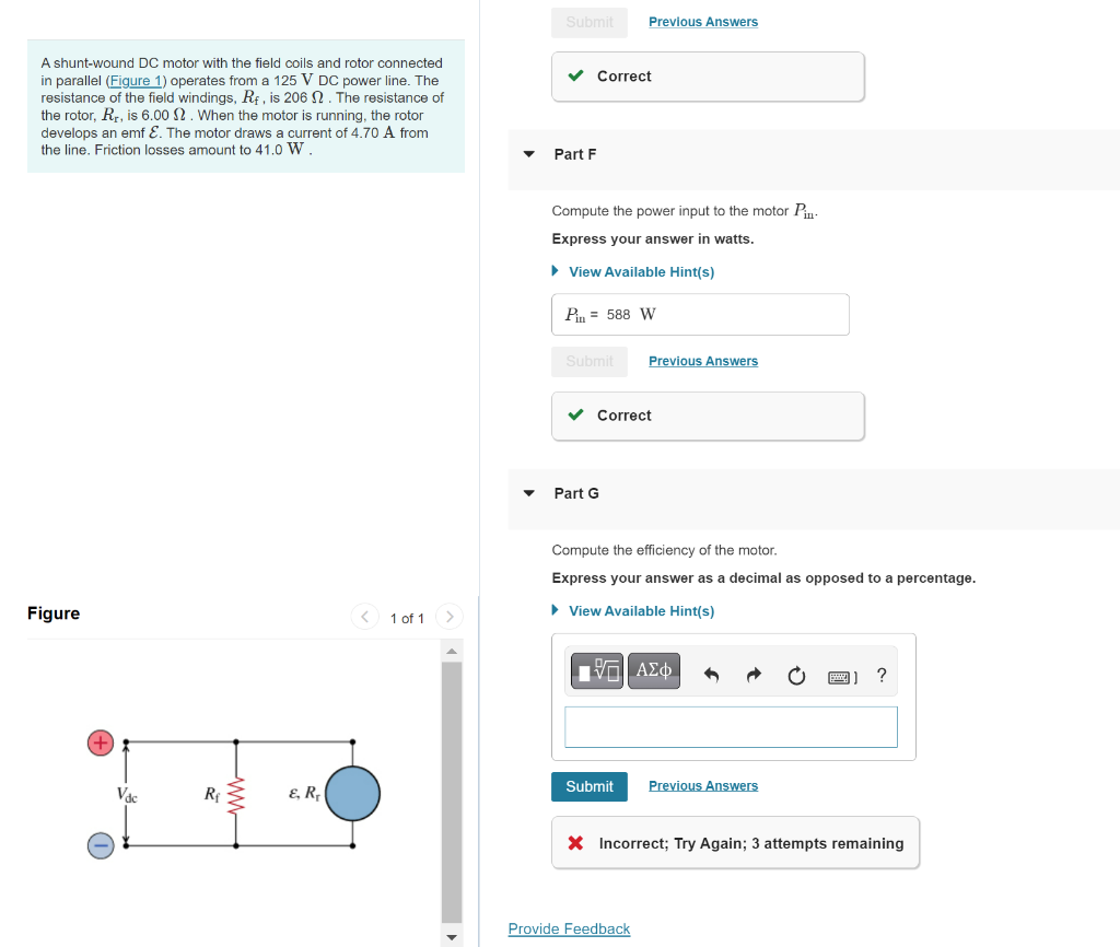 Submit Previous Answers Correct A Shunt Wound Dc Motor With The Field Coils And Rotor Connected In Parallel Figure 1 O 1