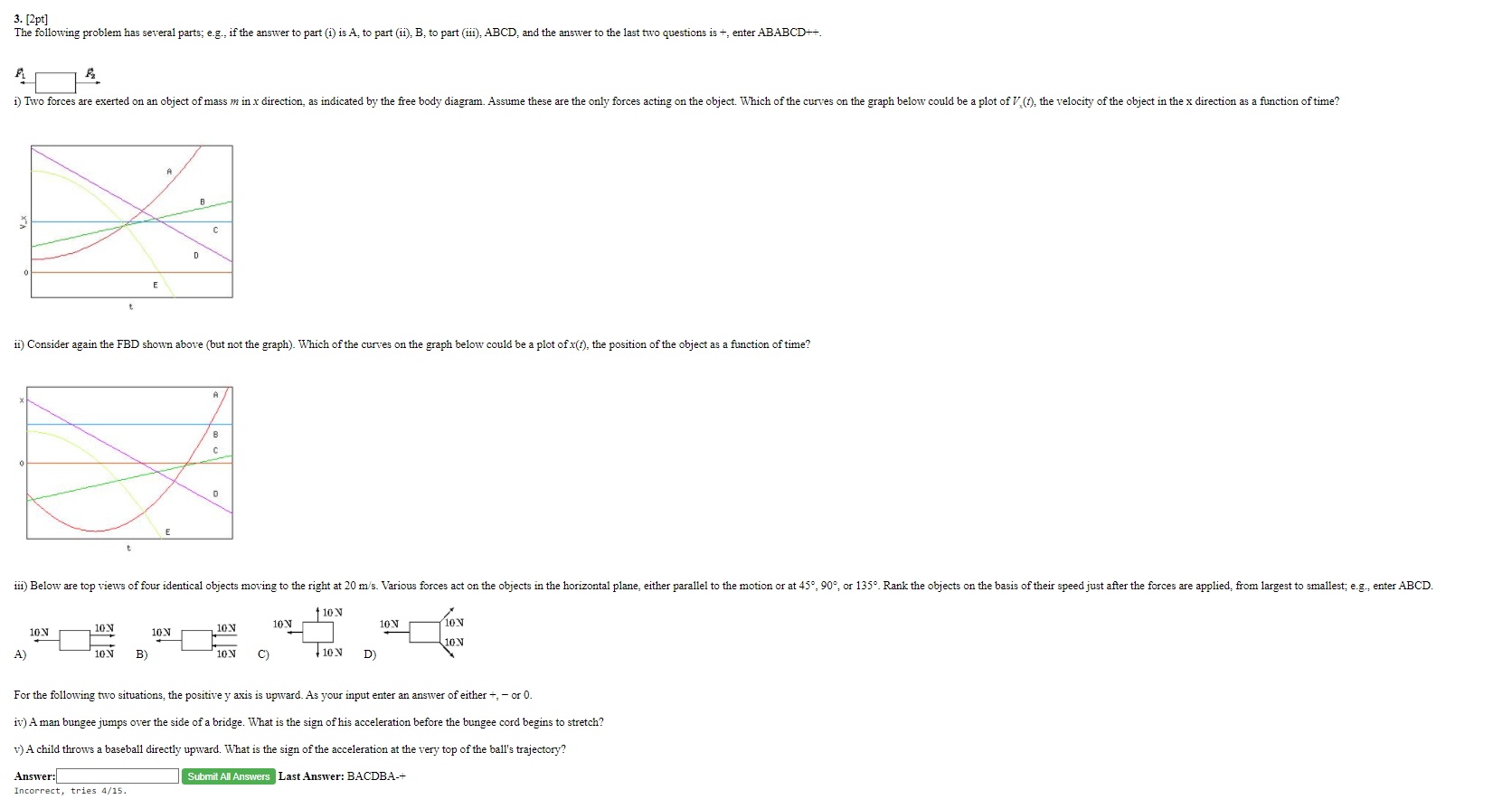 3 2pt The Following Problem Has Several Parts E G If The Answer To Part 1 Is A To Part 11 B To Part 111 1