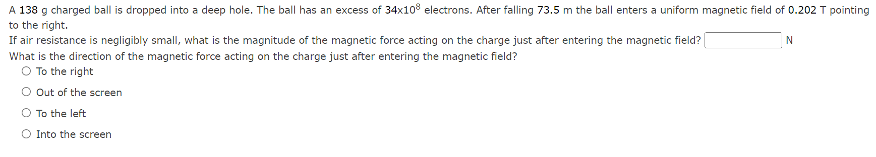 A 138 G Charged Ball Is Dropped Into A Deep Hole The Ball Has An Excess Of 34x108 Electrons After Falling 73 5 M The B 1