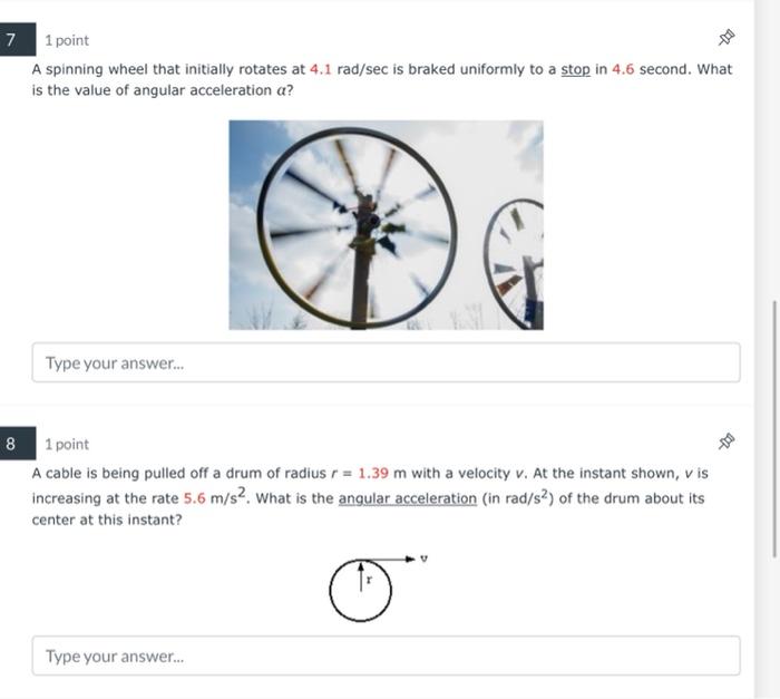 7 1 Point A Spinning Wheel That Initially Rotates At 4 1 Rad Sec Is Braked Uniformly To A Stop In 4 6 Second What Is Th 1