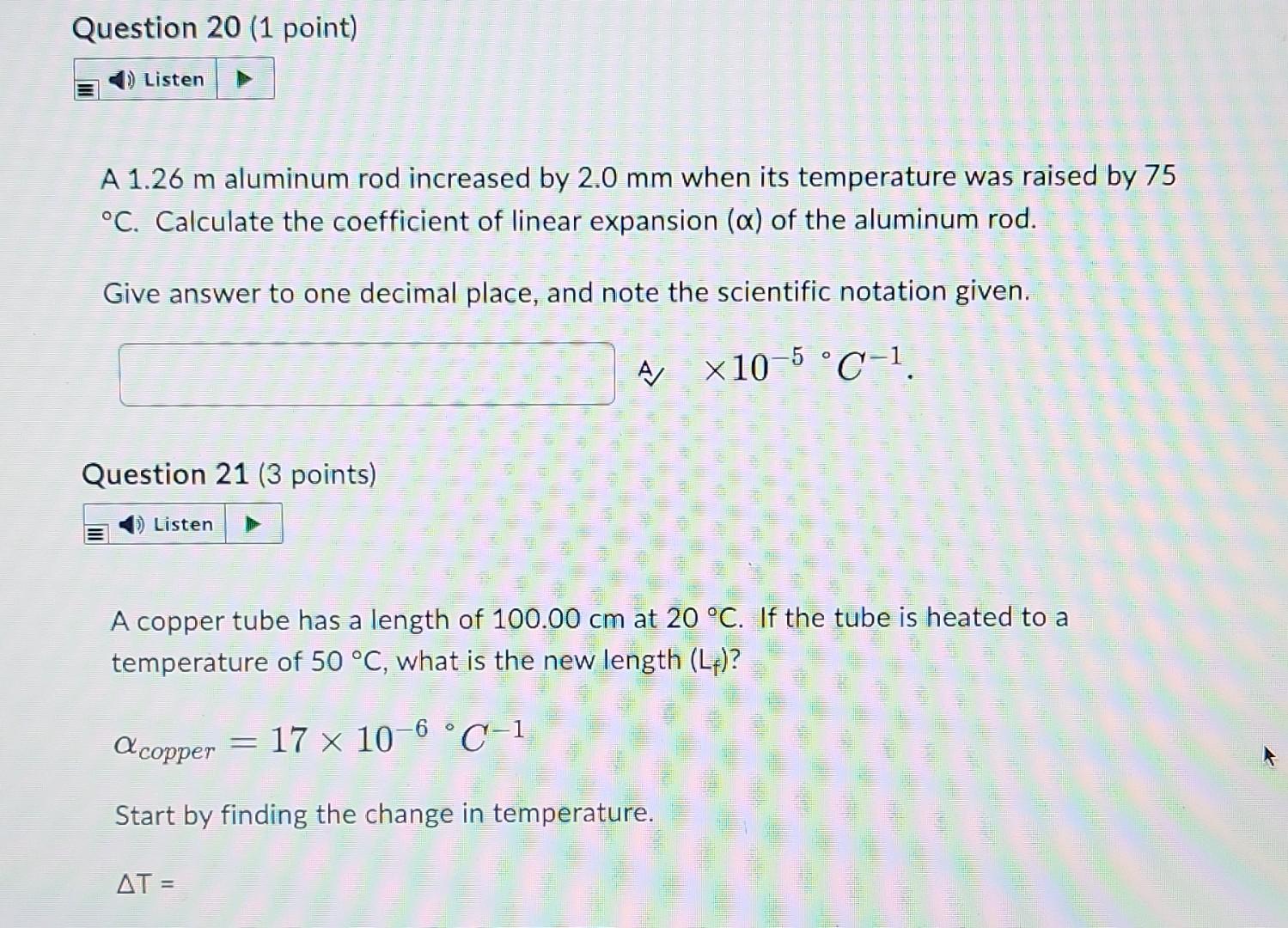Question 20 1 Point Listen A 1 26 M Aluminum Rod Increased By 2 0 Mm When Its Temperature Was Raised By 75 C Calcula 1