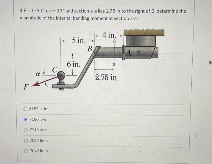If F 1750 Lb A 13 And Section A A Lies 2 75 In To The Right Of B Determine The Magnitude Of The Internal Bending M 1