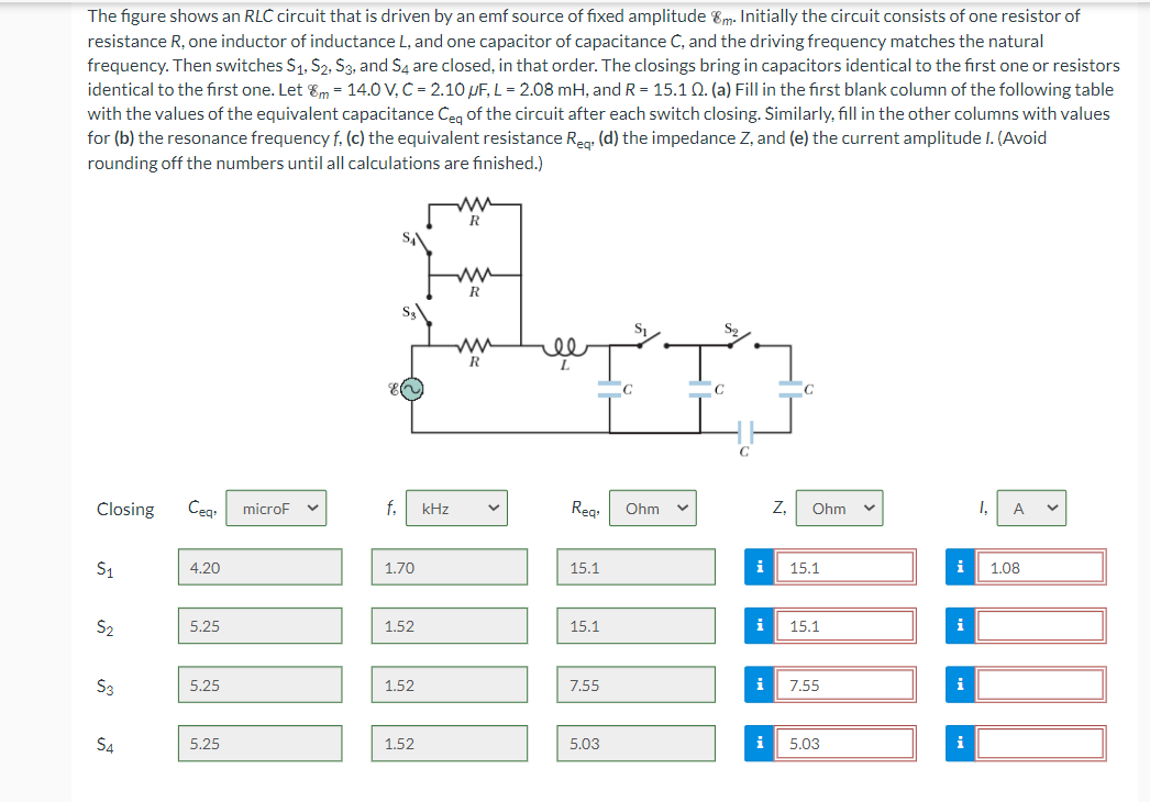 The Figure Shows An Rlc Circuit That Is Driven By An Emf Source Of Fixed Amplitude Em Initially The Circuit Consists Of 1
