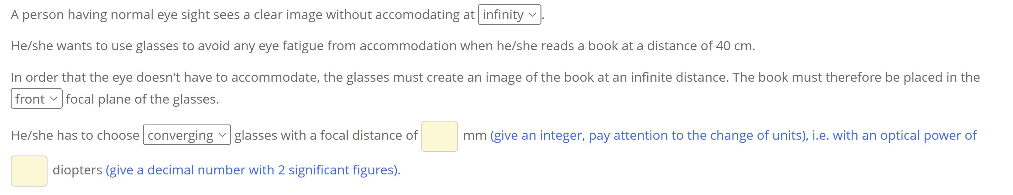 A Person Having Normal Eye Sight Sees A Clear Image Without Accomodating At Infinity V He She Wants To Use Glasses To Av 1