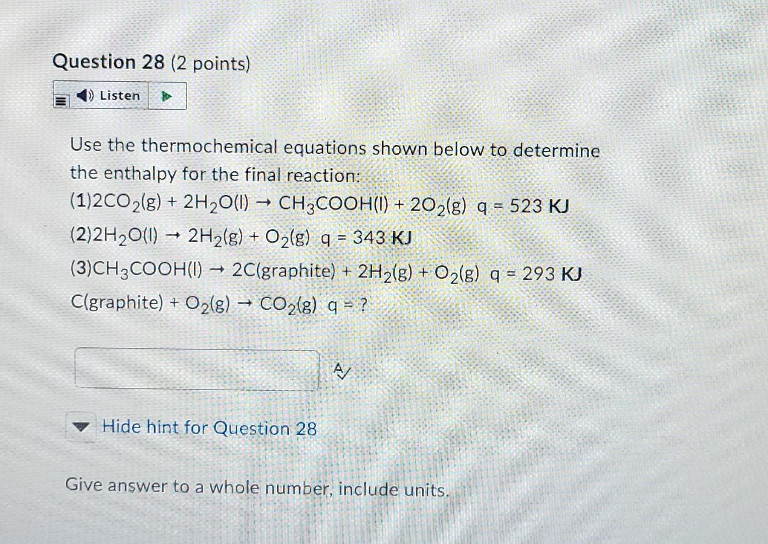 Question 28 2 Points Listen Use The Thermochemical Equations Shown Below To Determine The Enthalpy For The Final Rea 1