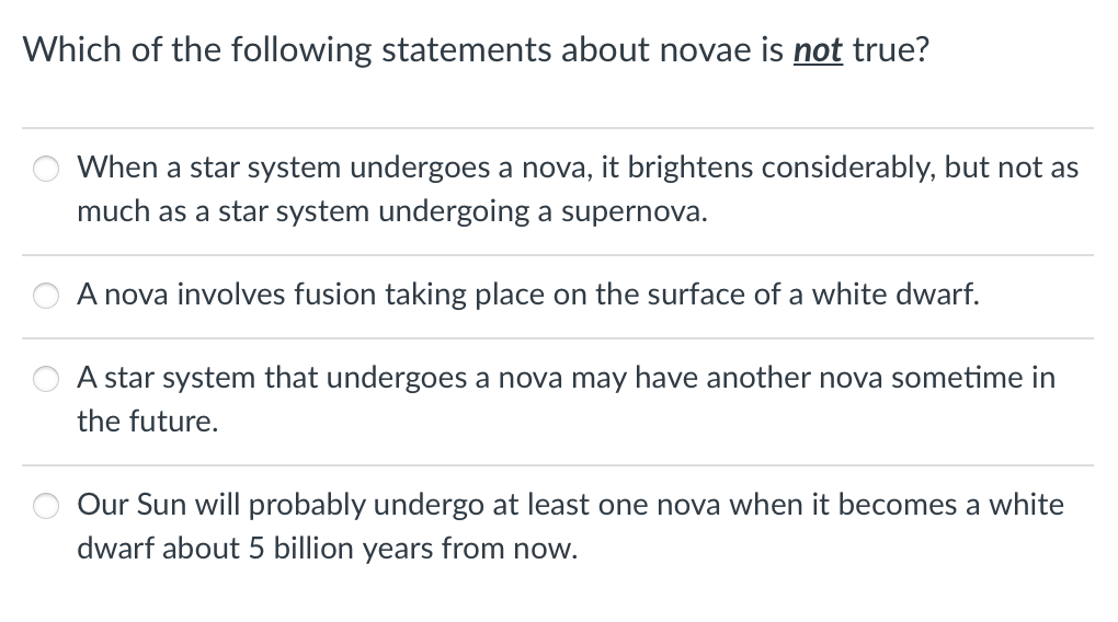 Which Of The Following Statements About Novae Is Not True When A Star System Undergoes A Nova It Brightens Considerabl 1
