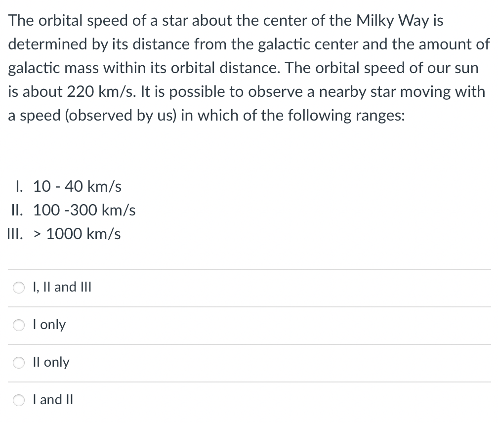 The Orbital Speed Of A Star About The Center Of The Milky Way Is Determined By Its Distance From The Galactic Center And 1