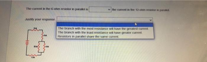 Consider The Chcuit Below The Current In The 6 Ohm Resistor In Parallel Ts The Current In The 12 Ohm Resistor In Paralle 2
