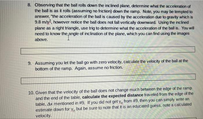 8 Observing That The Ball Rolls Down The Inclined Plane Determine What The Acceleration Of The Ball Is As It Rolls As 1