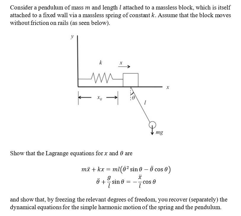 Consider A Pendulum Of Mass M And Length 1 Attached To A Massless Block Which Is Itself Attached To A Fixed Wall Via A 1