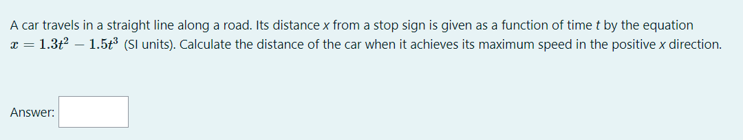 A Car Travels In A Straight Line Along A Road Its Distance X From A Stop Sign Is Given As A Function Of Time T By The E 1