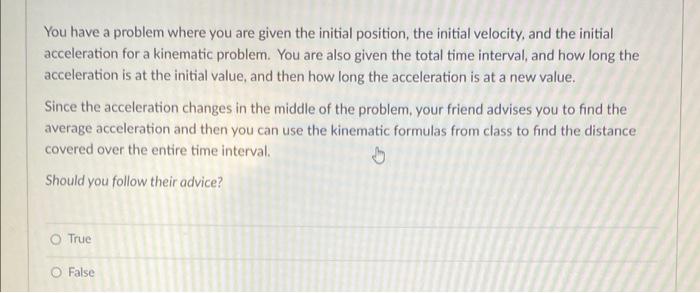 A You Have A Problem Where You Are Given The Initial Position The Initial Velocity And The Initial Acceleration For A 1