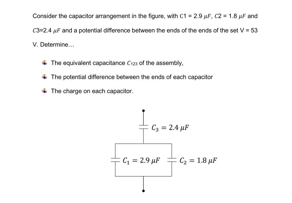 Consider The Capacitor Arrangement In The Figure With C1 2 9 Mf C2 1 8 Uf And C3 2 4 F And A Potential Difference 1