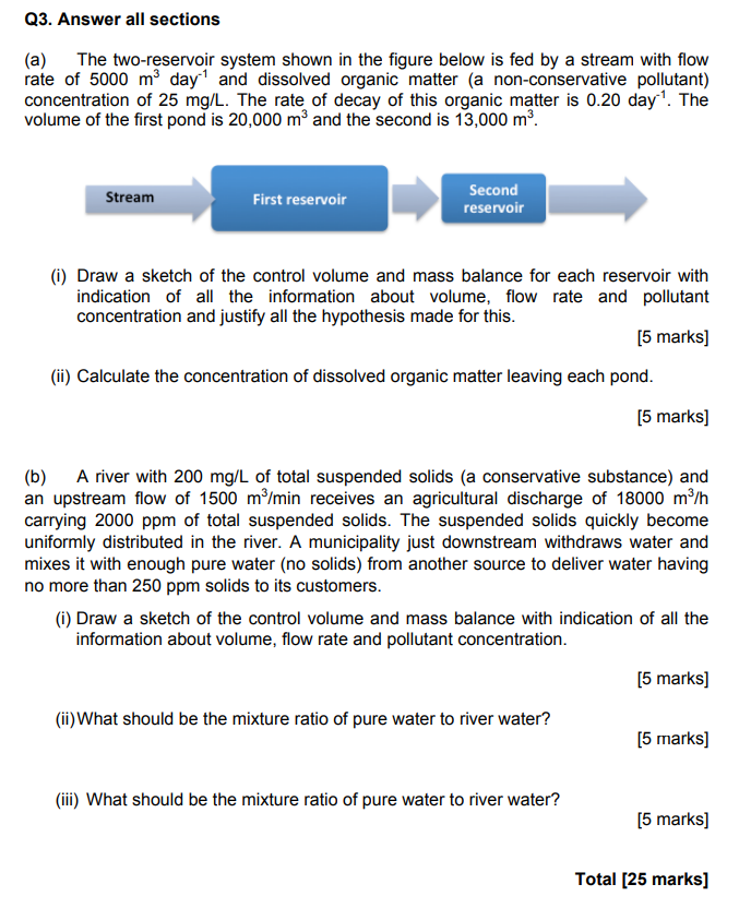 Q3 Answer All Sections A The Two Reservoir System Shown In The Figure Below Is Fed By A Stream With Flow Rate Of 5000 1